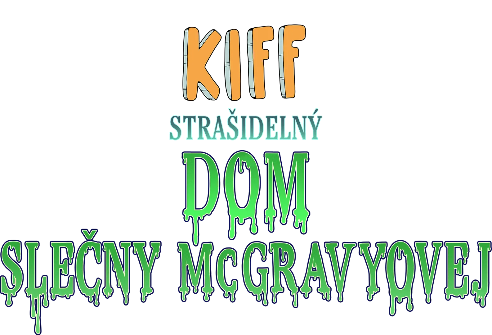Kiff: Strašidelný dom slečny McGravyovej