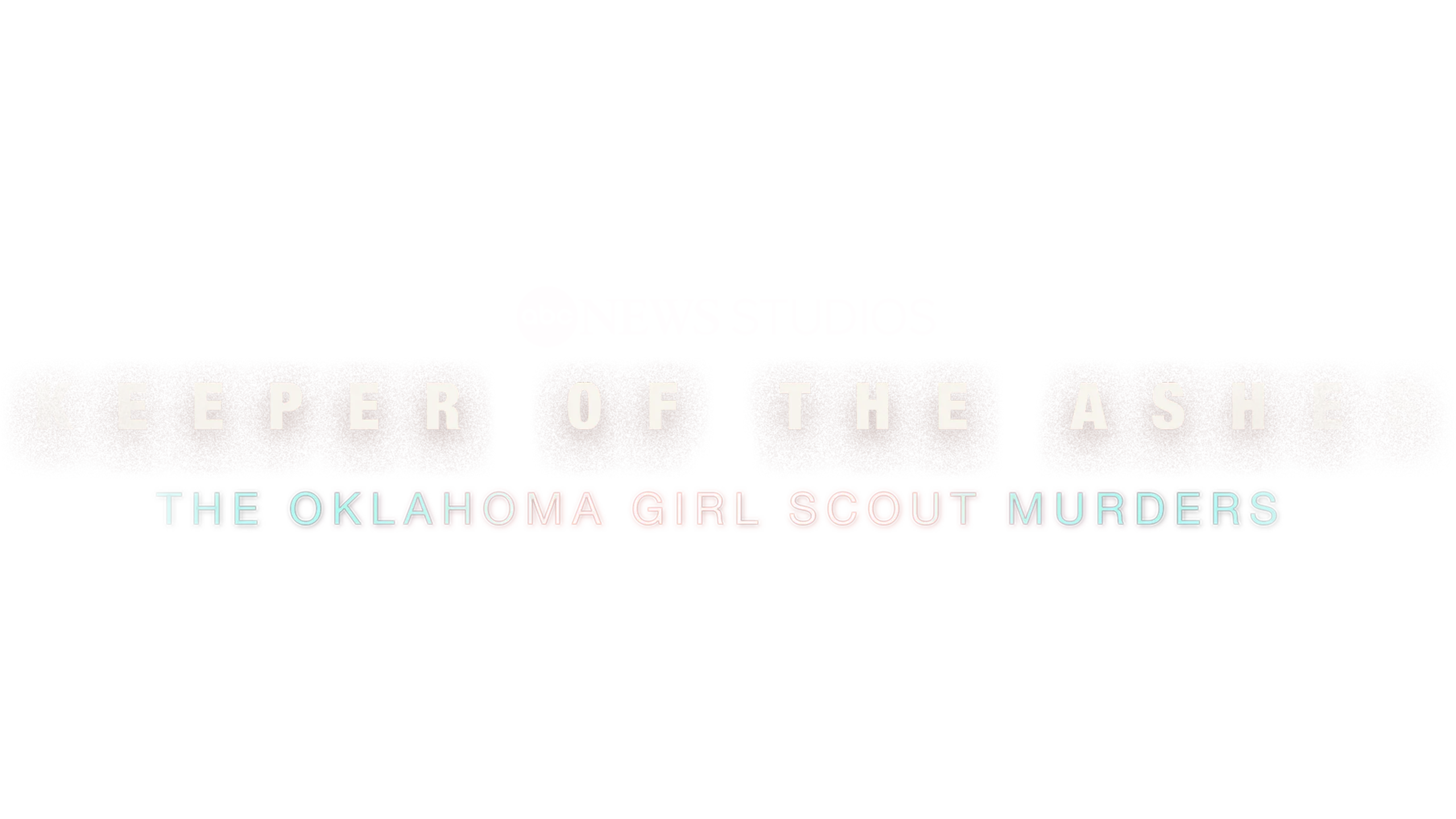 Keeper of the Ashes: The Oklahoma Girl Scout Murders