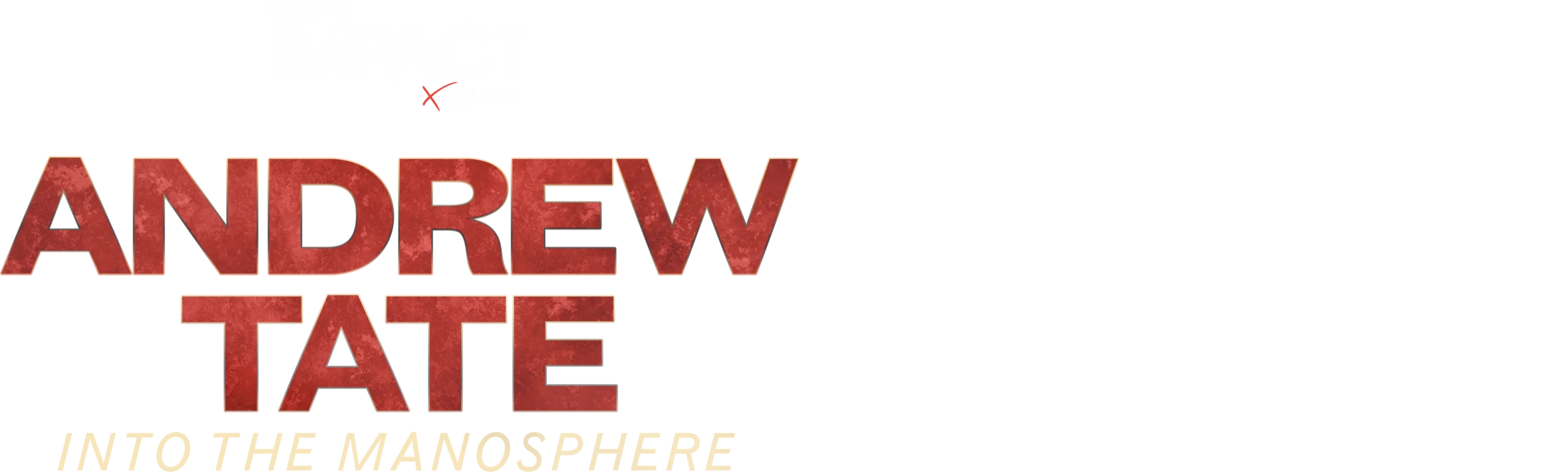 IMPACT x Nightline: ANDREW TATE: Into the Manosphere