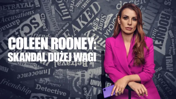 thumbnail - Coleen Rooney: skandal dużej WAGi