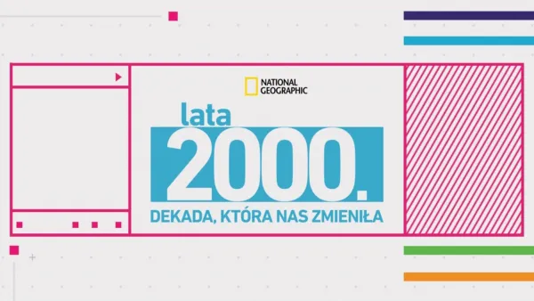 thumbnail - Lata 2000. Dekada, która nas zmieniła
