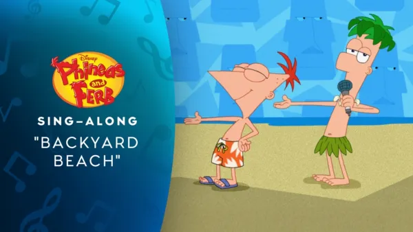 thumbnail - "Backyard Beach" (Sing-Along) | Phineas and Ferb Music Video