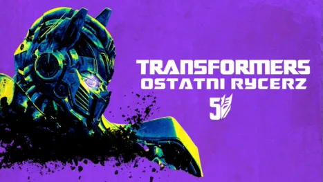 thumbnail - Transformers: Ostatni Rycerz
