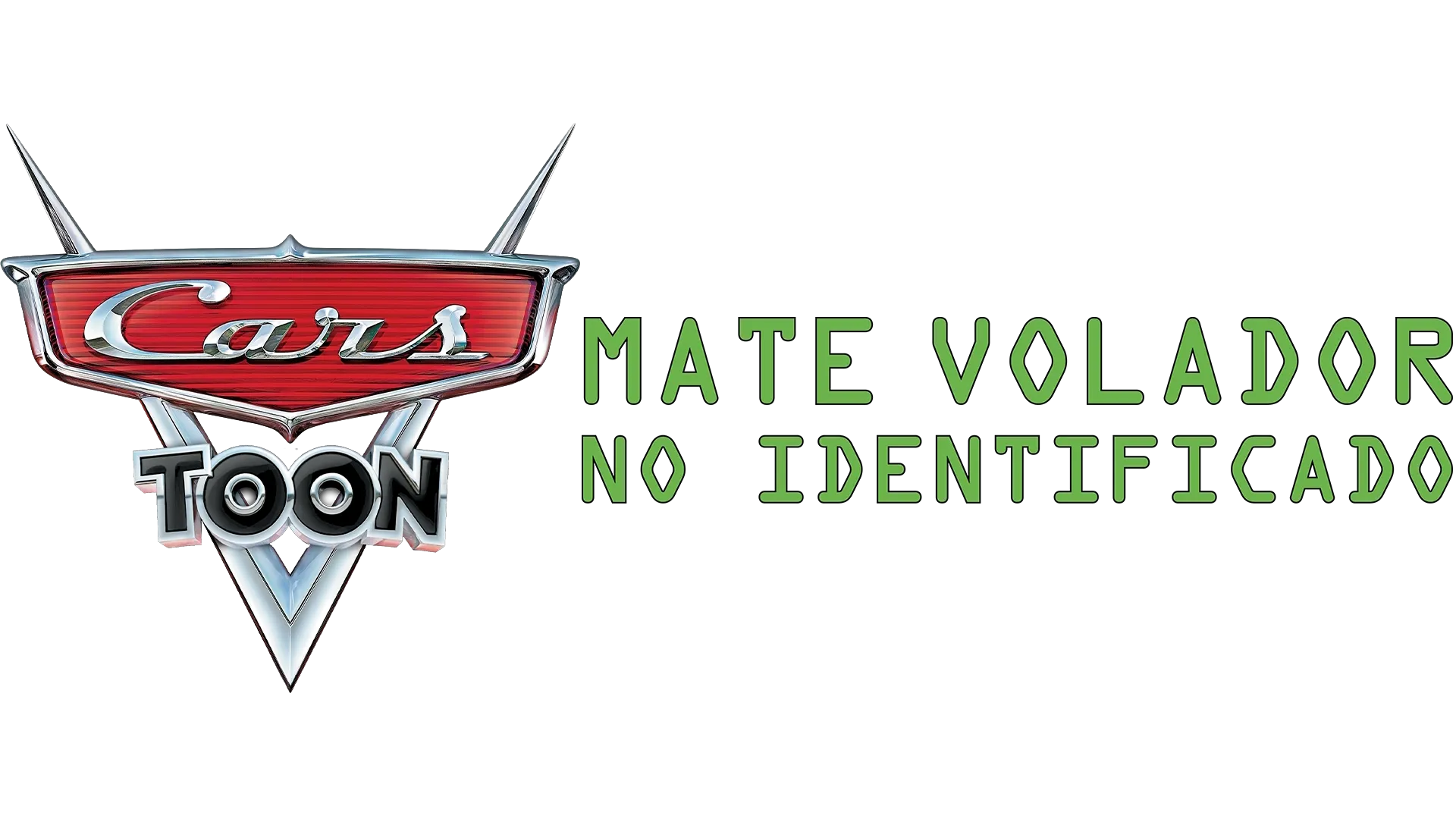 Cars Toon: MVNI - Mate Volador No Identificado