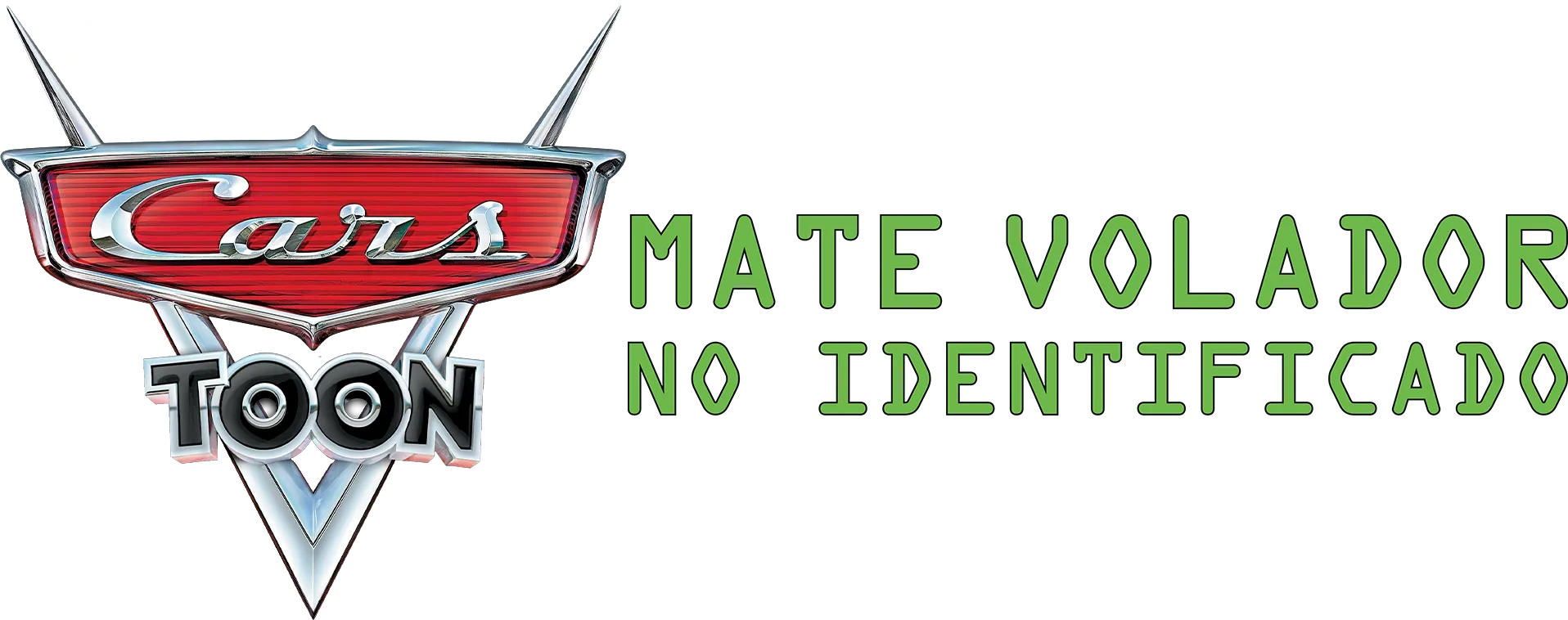 Cars Toon: MVNI - Mate Volador No Identificado