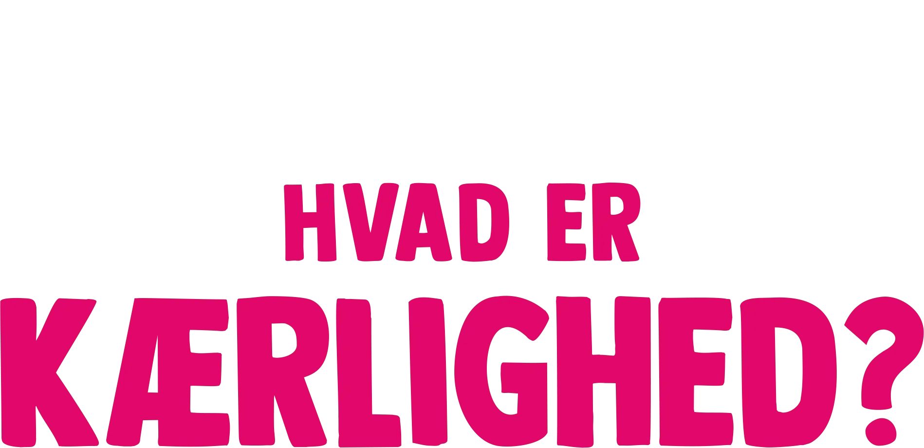 Gafli har et spørgsmål: Hvad er kærlighed?