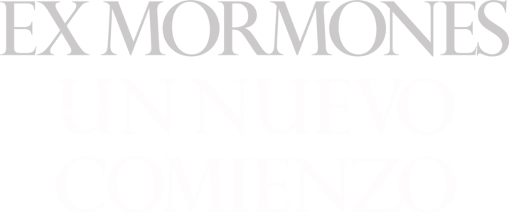 Ex mormones: Un nuevo comienzo