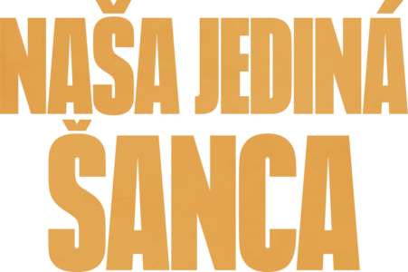 Naša jediná šanca