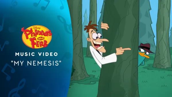 thumbnail - "My Nemesis" | Phineas and Ferb Music Video