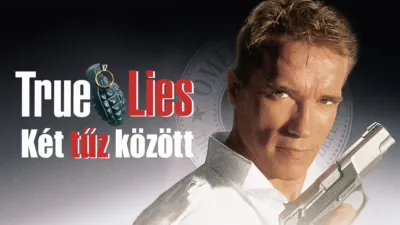 True Lies – Két tűz között