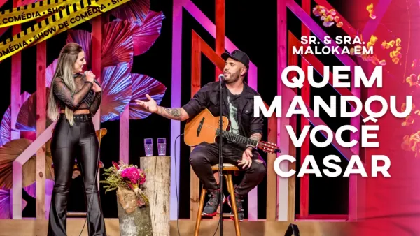 thumbnail - Sr. & Sra. Maloka Em Quem Mandou Você Casar