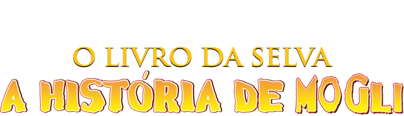 O Livro da Selva: A História de Mogli