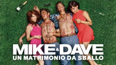 Mike & Dave - Un Matrimonio da Sballo