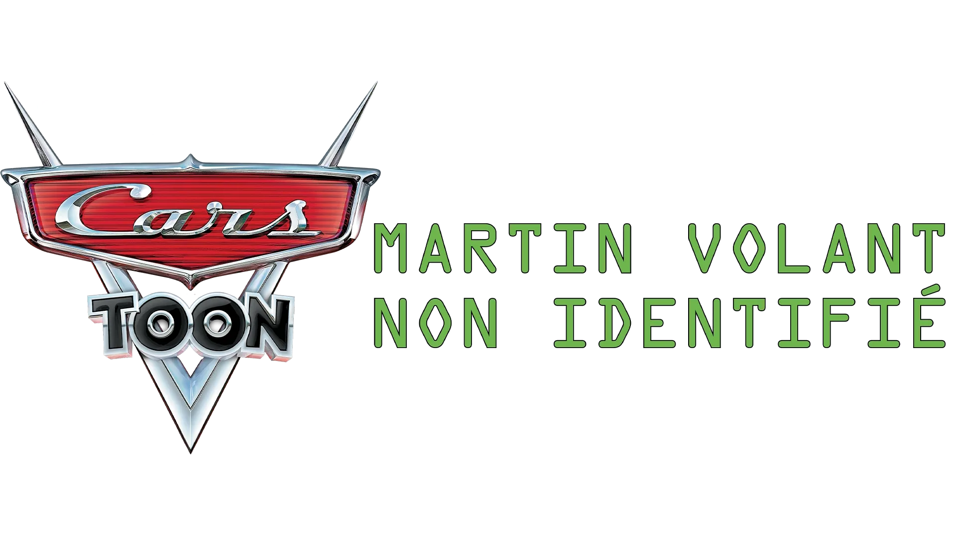 Cars Toon : Martin Volant Non Identifié
