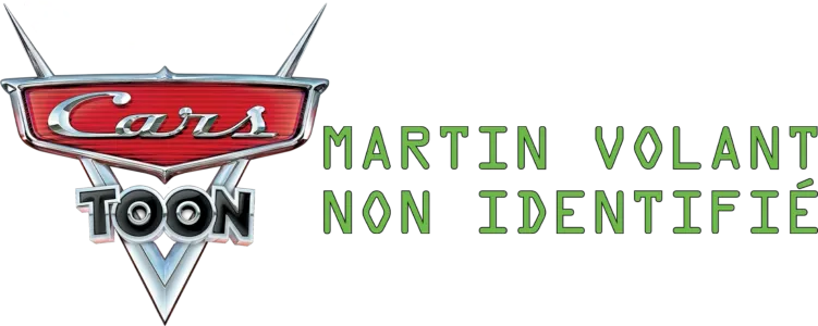 Cars Toon : Martin Volant Non Identifié