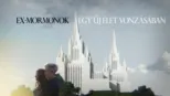 thumbnail - Ex-mormonok: Egy új élet vonzásában