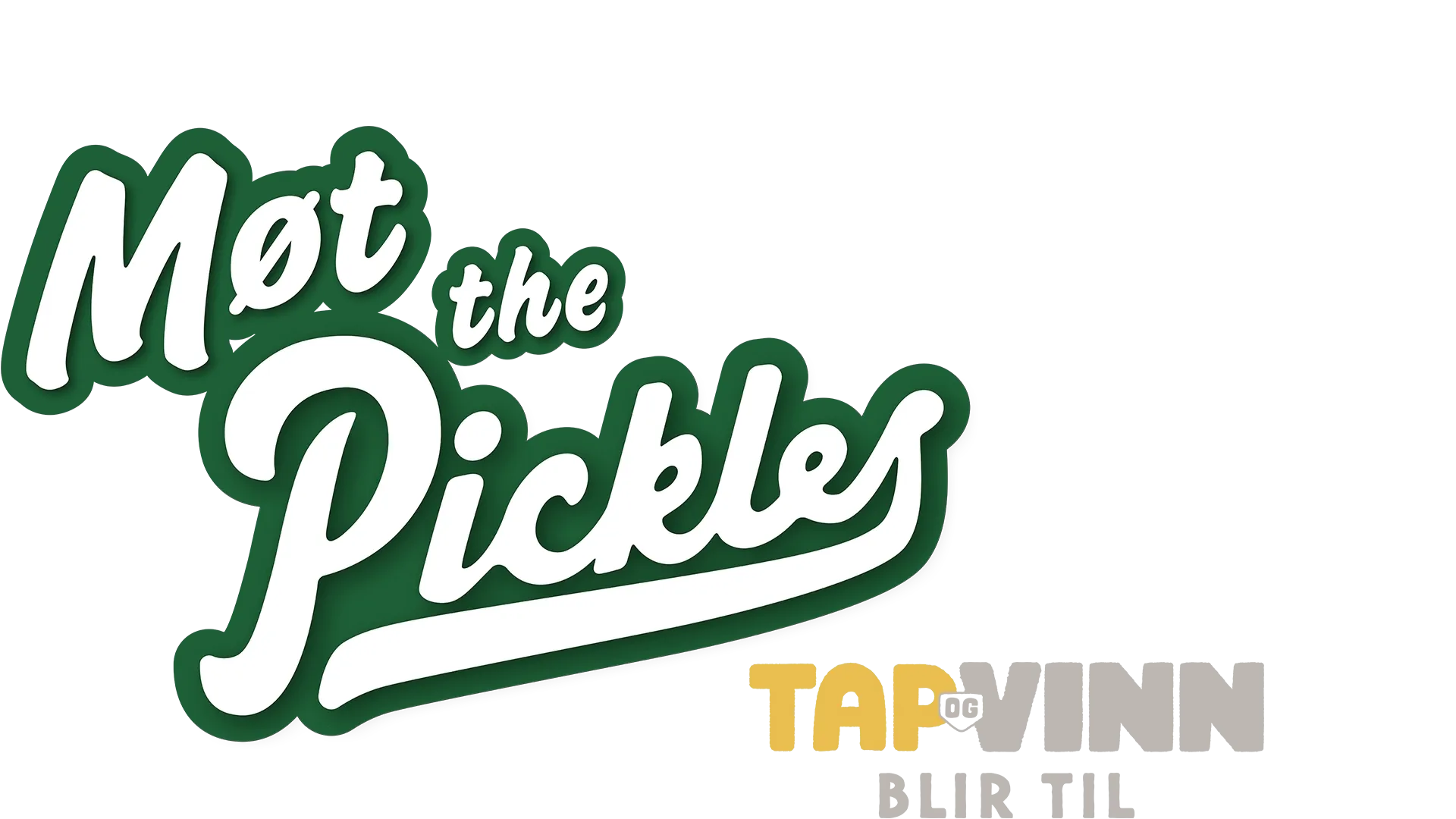 Møt The Pickles: Tap og vinn blir til