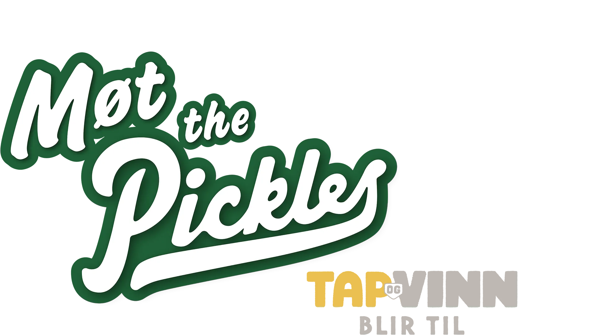 Møt The Pickles: Tap og vinn blir til
