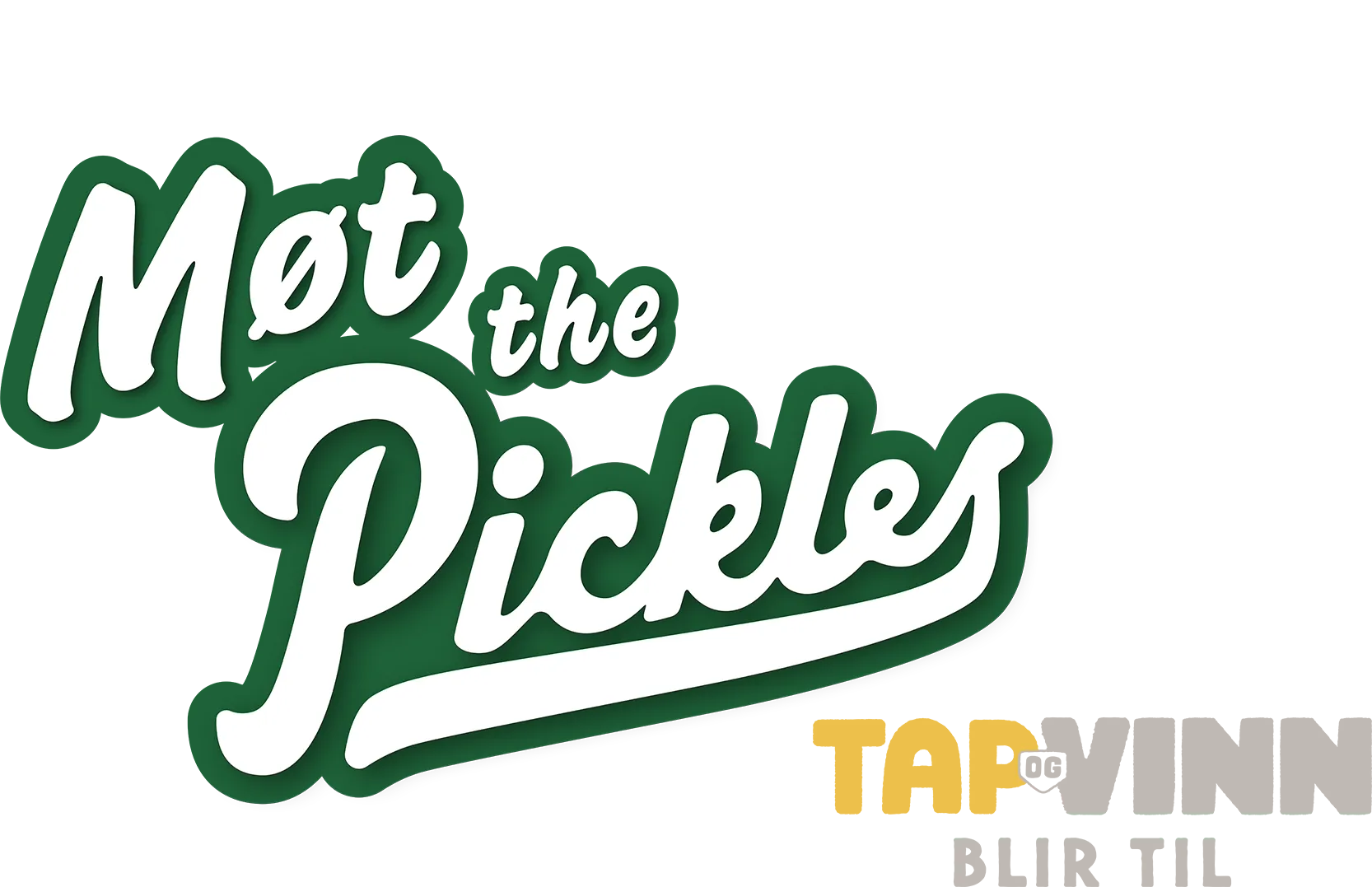 Møt The Pickles: Tap og vinn blir til