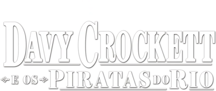 Davy Crockett e os Piratas do Rio