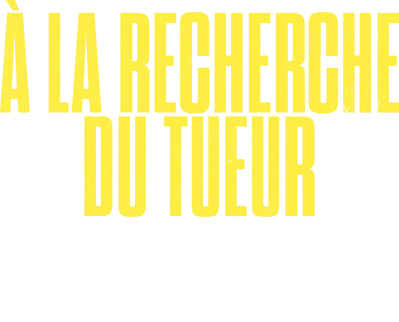 À la recherche du tueur : le marcheur du pont