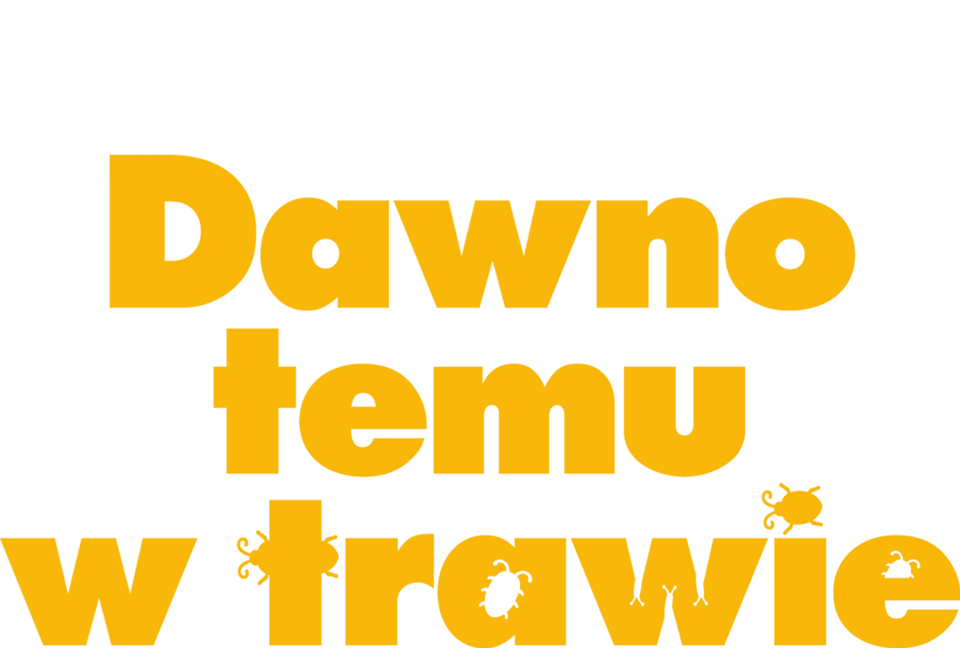 Dawno temu w trawie