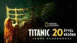 thumbnail - Titanic: 20 évvel később James Cameronnal