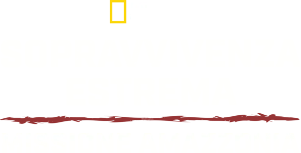 Sopravvivenza estrema: missione Amazzonia