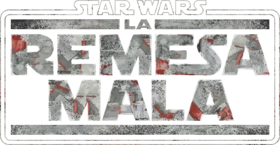 Star Wars: la remesa mala