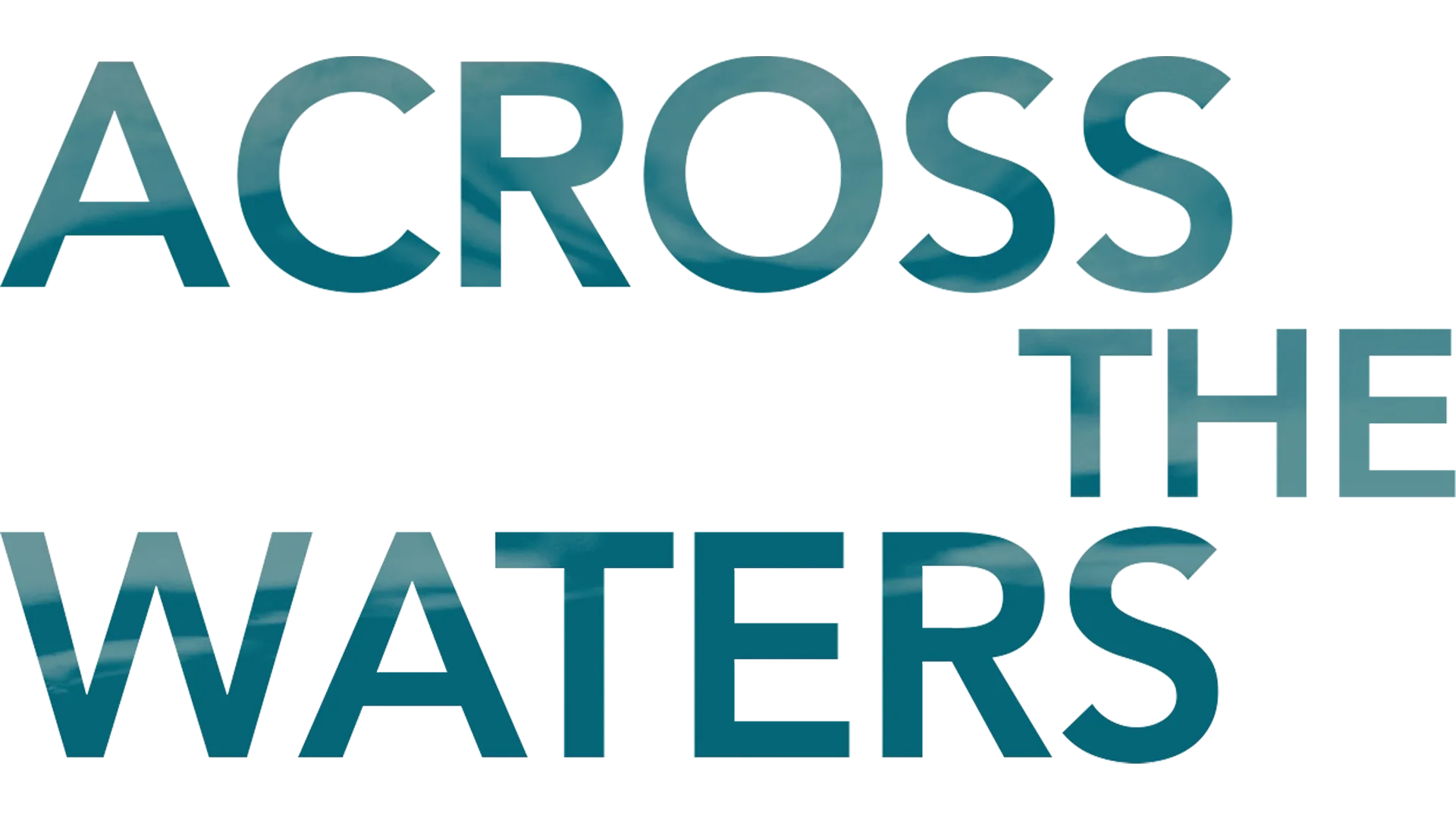 Across the Waters
