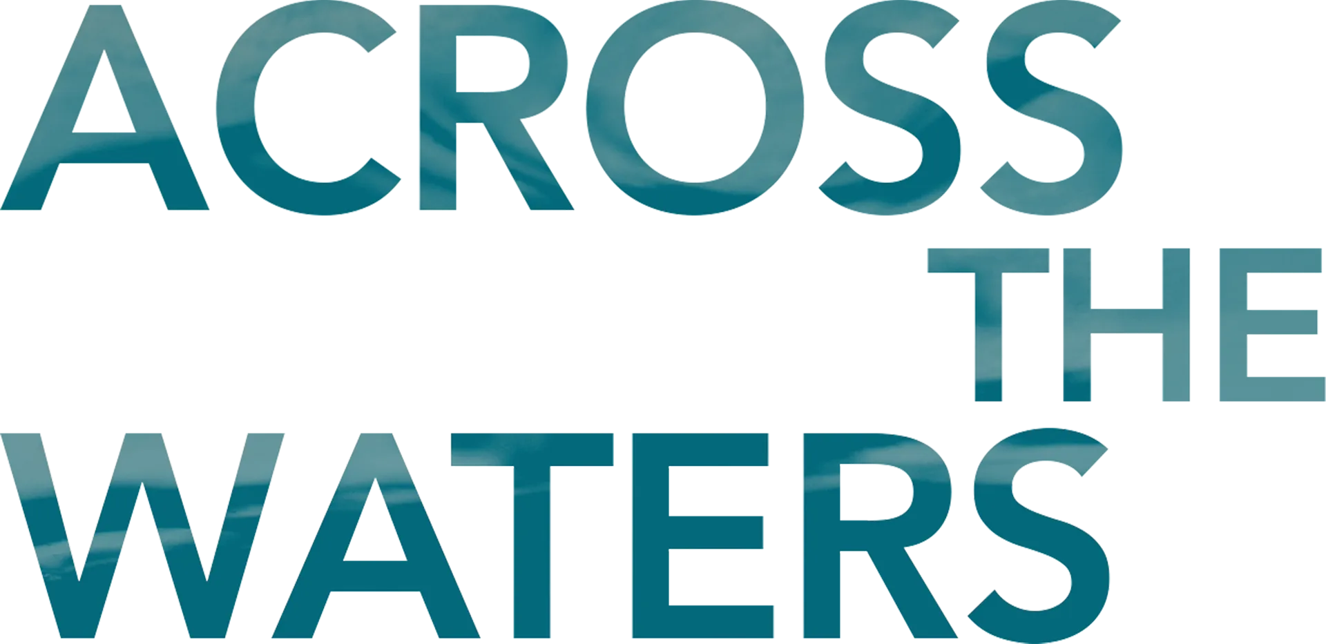 Across the Waters