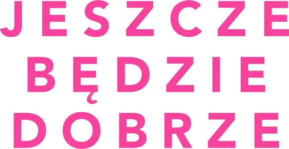 Jeszcze będzie dobrze