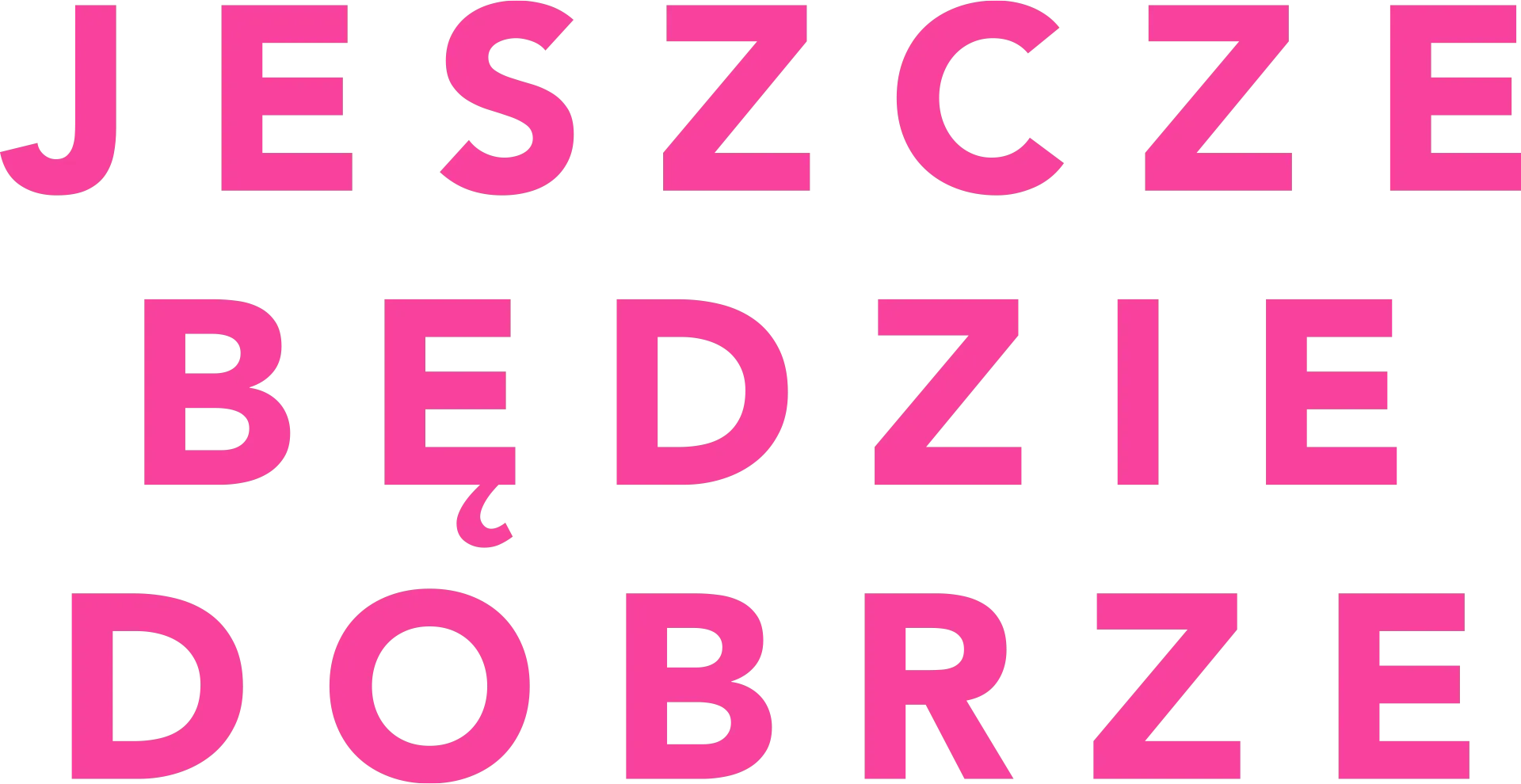 Jeszcze będzie dobrze
