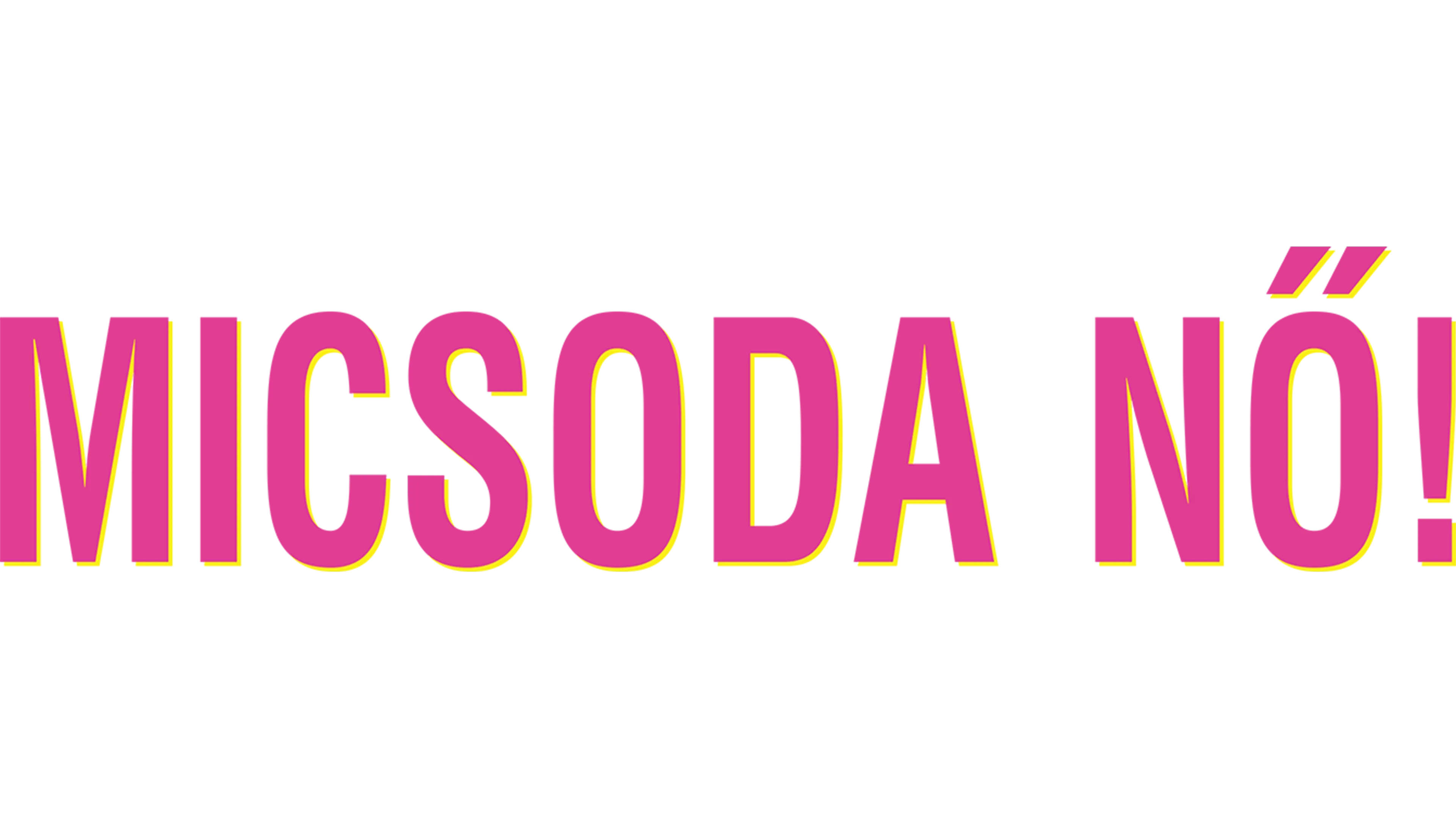 Micsoda nő!
