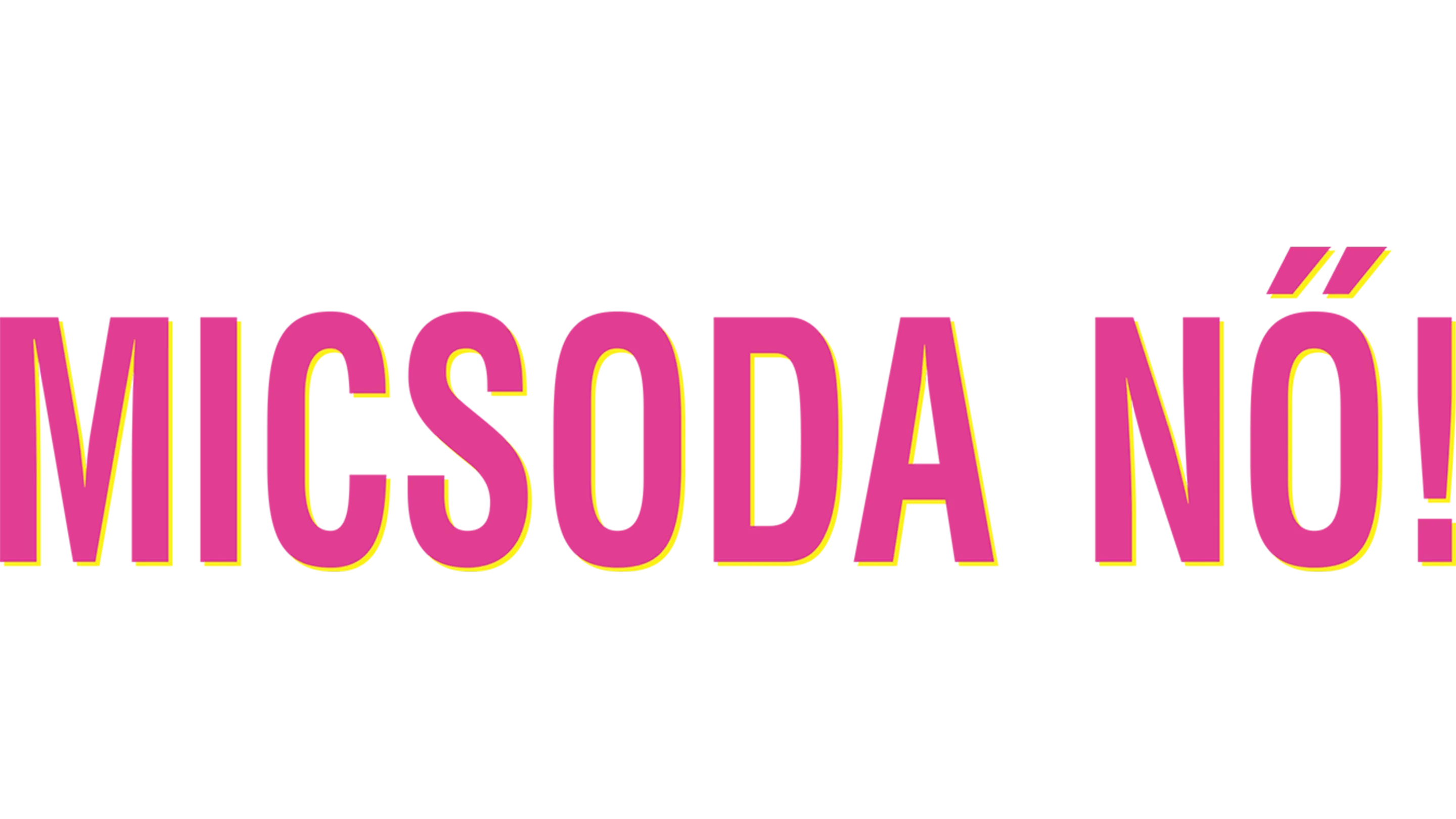 Micsoda nő!