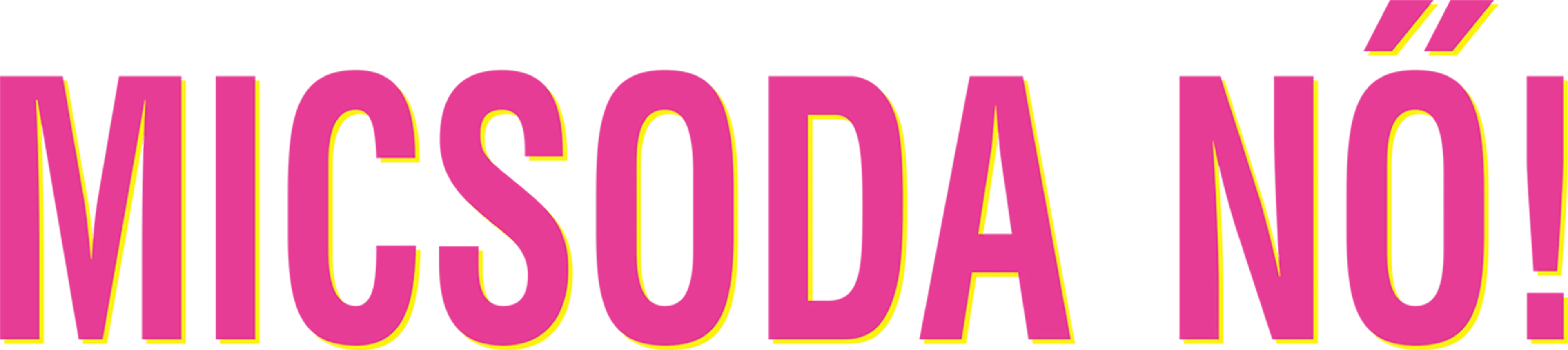 Micsoda nő!