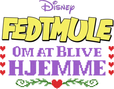 Disney præsenterer Fedtmule: Om at blive hjemme