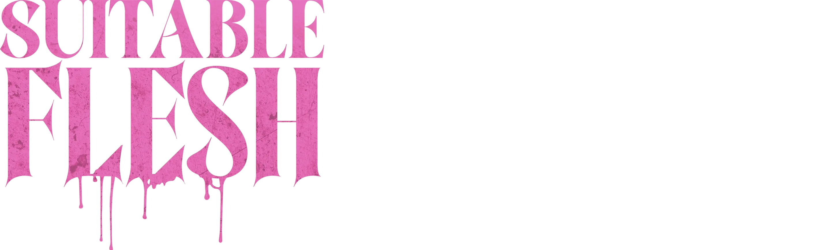 Suitable Flesh