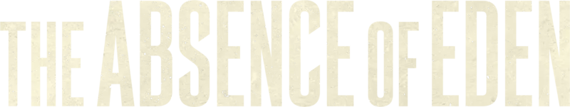The Absence of Eden
