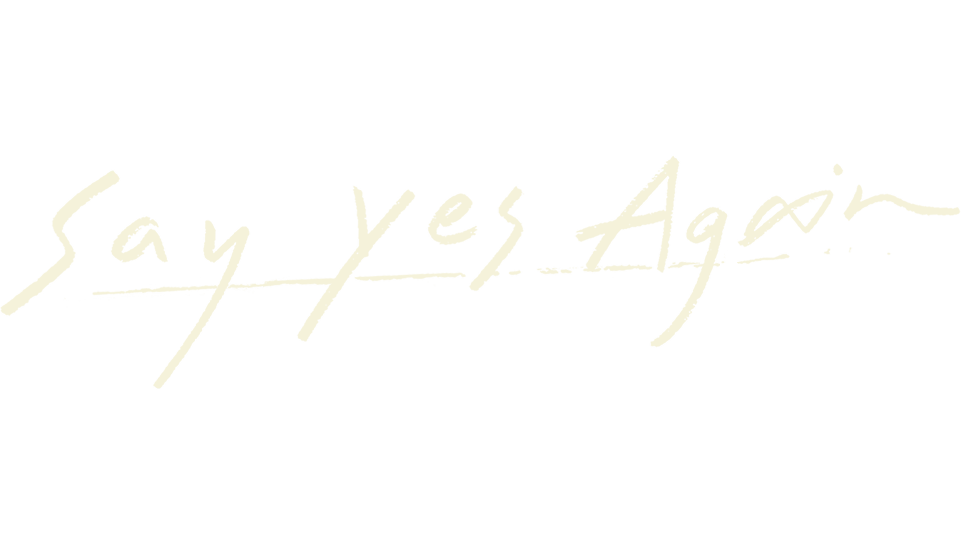 Say Yes Again