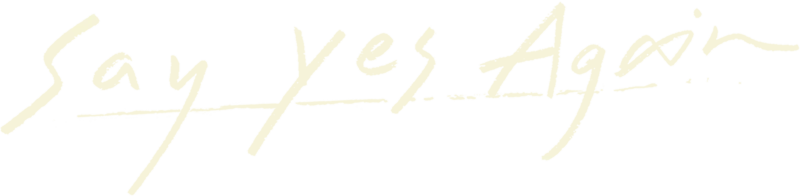 Say Yes Again