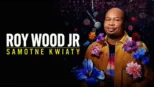 thumbnail - Roy Wood Jr.: Samotne kwiaty