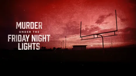 thumbnail - Murder Under the Friday Night Lights