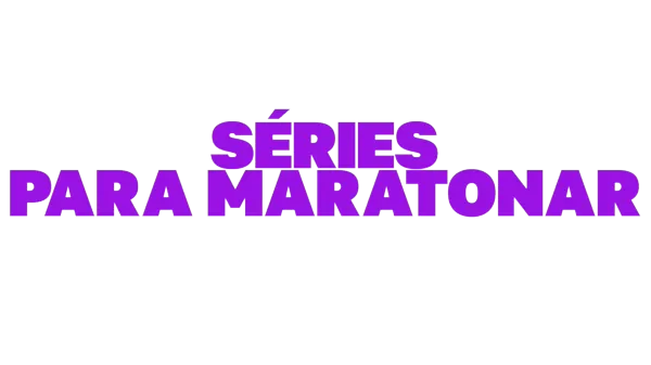 Séries para Maratonar