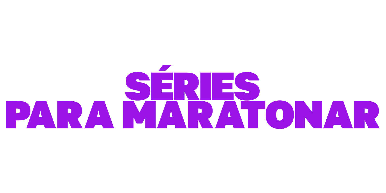 Séries para Maratonar