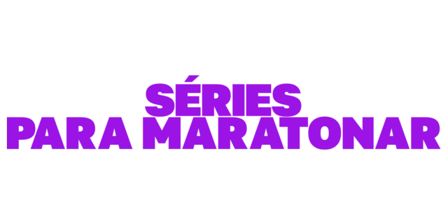 Séries para Maratonar