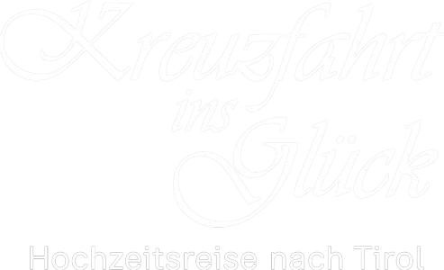 Kreuzfahrt ins Glück - Hochzeitsreise nach Tirol