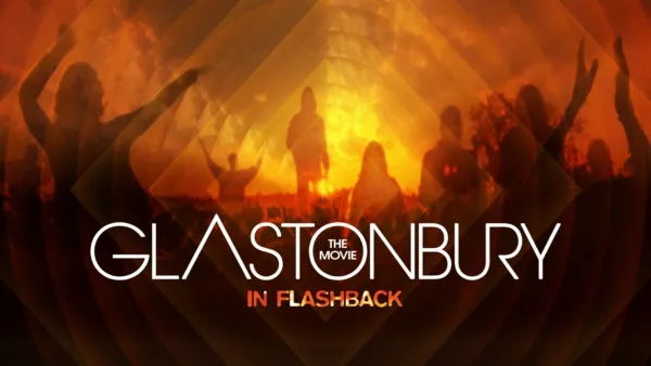 thumbnail - Glastonbury: the Movie in Flashback