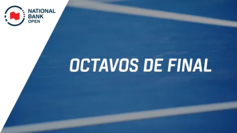 thumbnail - National Bank Open presented by Rogers (Octavos de final)