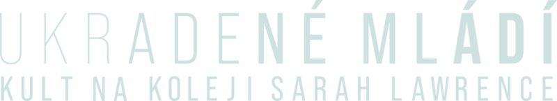 Ukradené mládí: Kult na koleji Sarah Lawrence